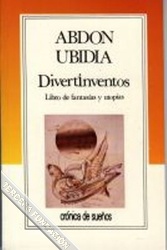 Tapa de Divertinventos o Libro de fantasías y utopías de Abdón Ubidia